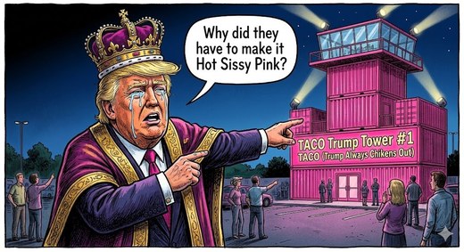 Cartoon king crying and pointing at the Sissy Hot Pink TACO Trump Tower